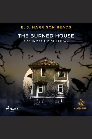 B J Harrison Reads The Burned House - cover