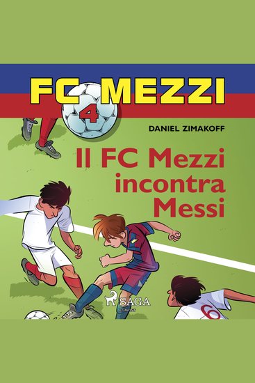 FC Mezzi 4 - Il FC Mezzi incontra Messi - cover