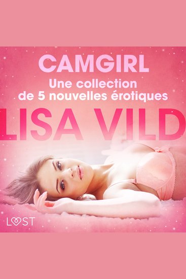 Camgirl - Une collection de 5 nouvelles érotiques - cover