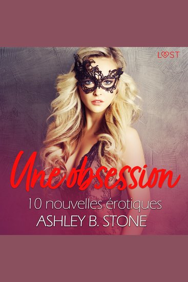 Une obsession - 10 nouvelles érotiques - cover