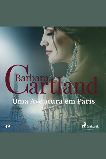 Uma Aventura em Paris (A Eterna Coleção de Barbara Cartland 49) - cover