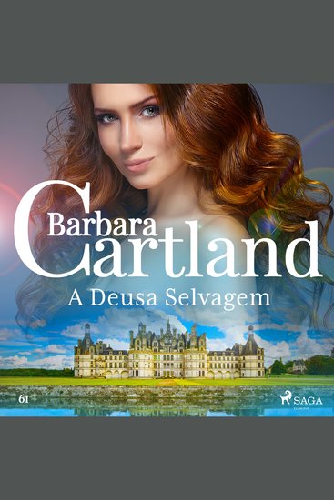 Deusa Selvagem A (A Eterna Coleção de Barbara Cartland 61) - cover