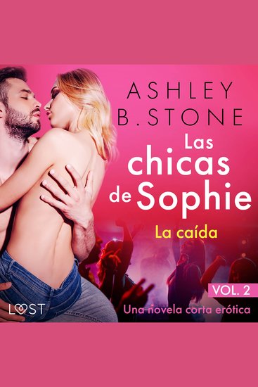 Las chicas de Sophie 2 - La caída - Una novela corta erótica - cover