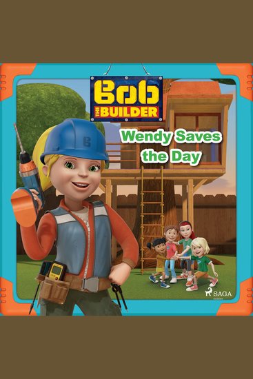 Bob the Builder: Wendy Saves the Day - cover