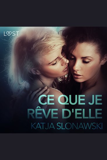 Ce que je rêve d'elle – Une nouvelle érotique - cover