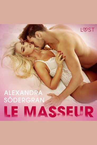 Le Masseur – Une nouvelle érotique - cover