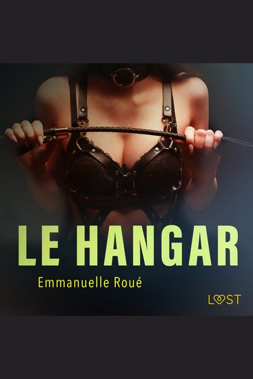Le Hangar - Une nouvelle érotique - cover