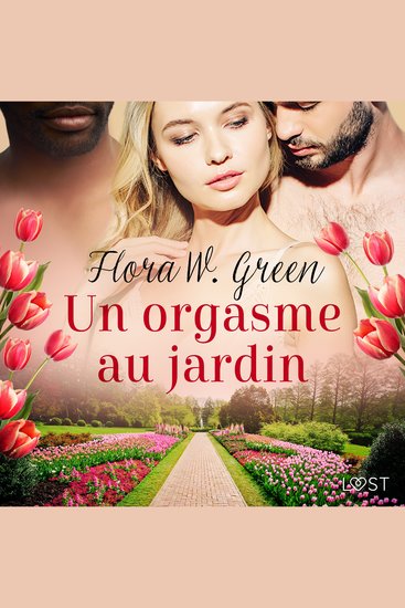 Un orgasme au jardin - Une nouvelle érotique - cover