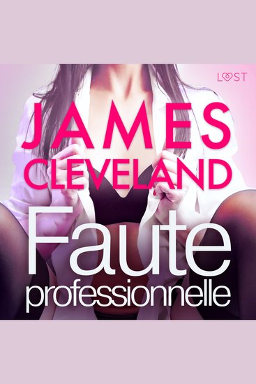Faute professionnelle - une nouvelle érotique - cover