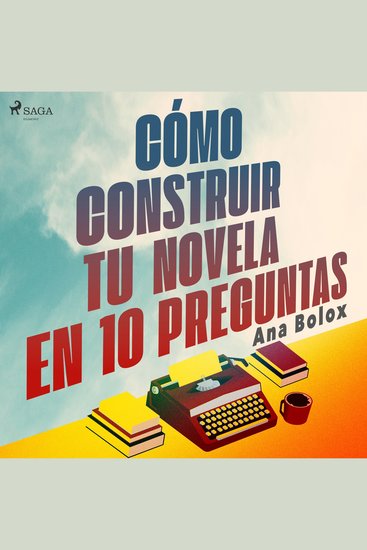 Cómo construir tu novela en 10 preguntas - cover