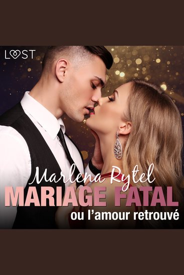 Mariage fatal ou l’amour retrouvé – une nouvelle érotique - cover