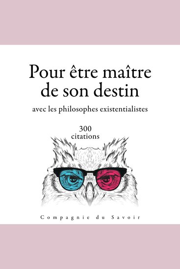 300 citations pour être maitre de son destin avec les philosophes existentialistes - cover