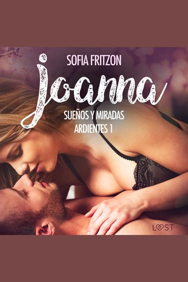 Joanna: Sueños y Miradas Ardientes 1 - cover