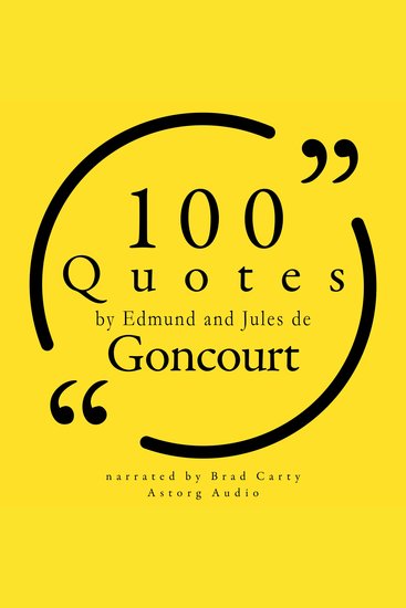 100 Quotes by Edmond and Jules de Goncourt - cover
