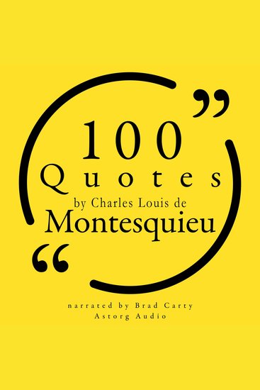 100 Quotes by Charles Louis de Montesquieu - cover
