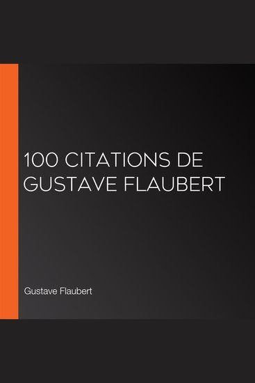 100 citations de Gustave Flaubert - cover