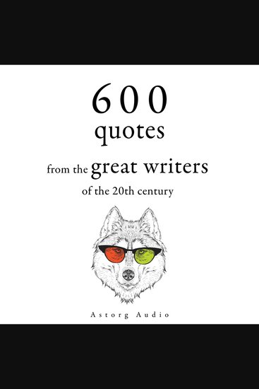 600 Quotations from the Great Writers of the 20th Century - cover