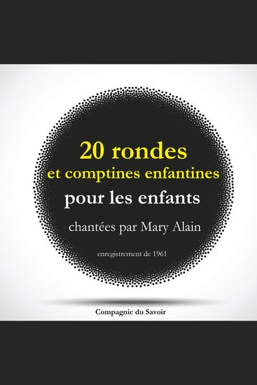 20 rondes et comptines enfantines pour les enfants chantées par Mary Alain - cover