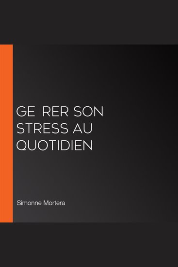 Gérer son stress au quotidien - cover
