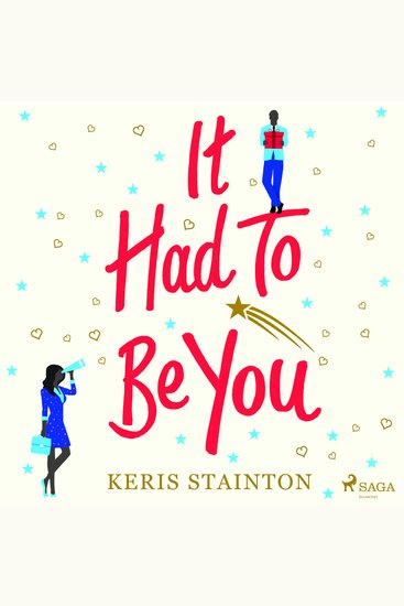 It Had to Be You - An absolutely laugh out loud romance novel - cover