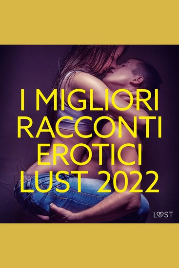 I migliori racconti erotici LUST 2022 - cover
