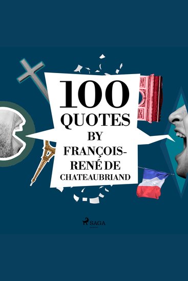 100 Quotes by François-René de Chateaubriand - cover