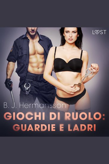 Giochi di ruolo: Guardie e ladri - racconto erotico - cover