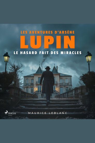 Le Hasard fait des miracles – Les aventures d'Arsène Lupin - cover
