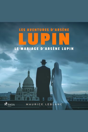 Le Mariage d'Arsène Lupin – Les aventures d'Arsène Lupin - intégrale - cover