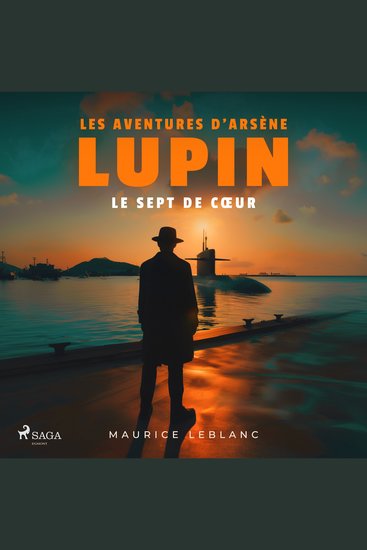 Le Sept de cœur – Les aventures d'Arsène Lupin gentleman cambrioleur - intégrale - cover