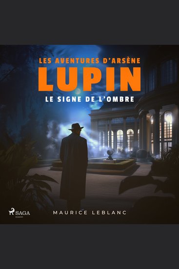Le Signe de l'ombre – Les aventures d'Arsène Lupin gentleman cambrioleur - intégrale - cover