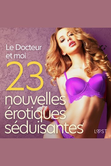 Le Docteur et moi - 23 nouvelles érotiques séduisantes - cover