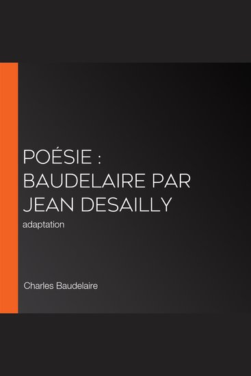 Poésie : Baudelaire par Jean Desailly - adaptation - cover