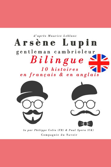 Arsène Lupin gentleman cambrioleur édition bilingue francais-anglais : 10 histoires en français 5 - cover