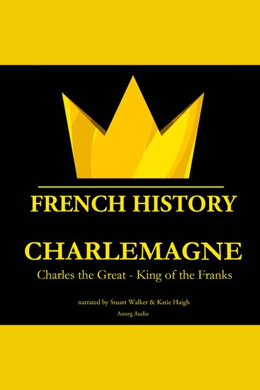 Charlemagne Charles the Great - King of the Franks - cover