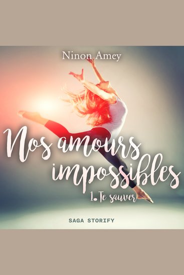 Nos amours impossibles Tome 1 : Te sauver - cover