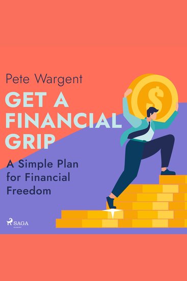 Get a Financial Grip: A Simple Plan for Financial Freedom - cover