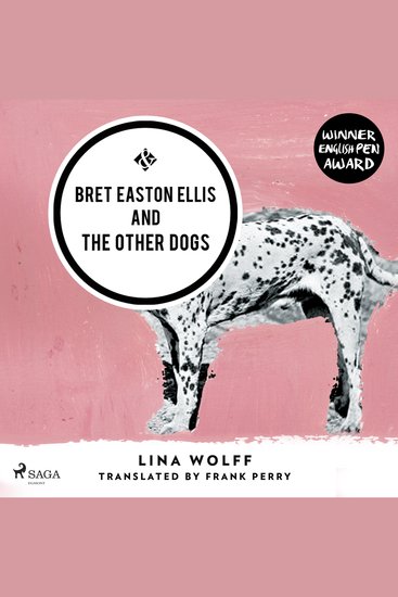 Bret Easton Ellis and the Other Dogs - cover