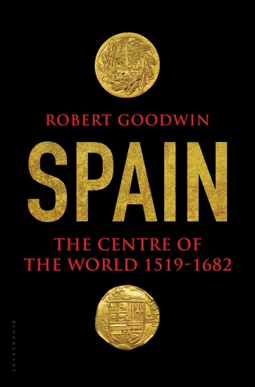 Spain - The Centre of the World 1519-1682 - cover