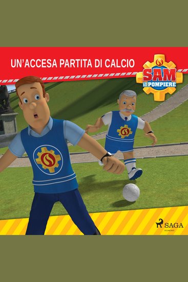 Sam il Pompiere - Un'accesa partita di calcio - cover