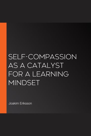 Self-Compassion as a Catalyst for a Learning Mindset - cover