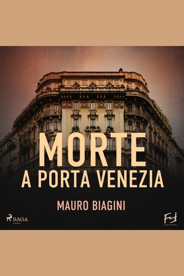 Morte a Porta Venezia La magliaia Delia indaga in una Milano deserta - cover
