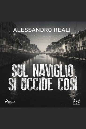 Sul naviglio si uccide così: Milano 1966 La nuova indagine del commissario Caronte - cover