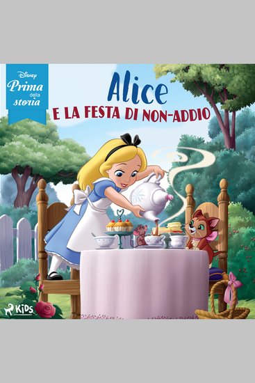 Disney prima della storia: Alice e la festa di non-addio - cover