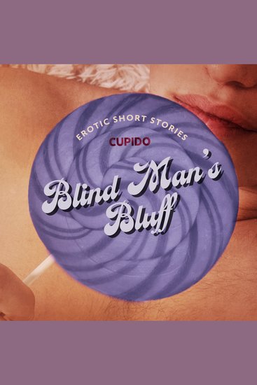 Blind Man’s Bluff – And Other Erotic Short Stories from Cupido - cover
