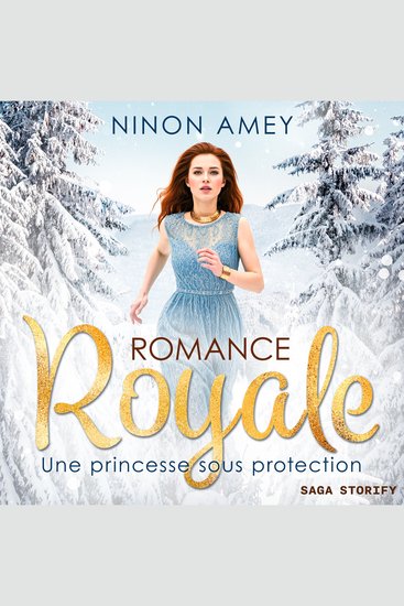 Une princesse sous protection - Romance royale T01 - cover