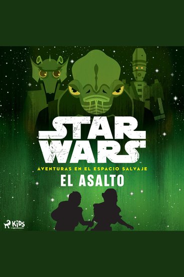 Star Wars: Aventuras en el Espacio Salvaje - El asalto - cover