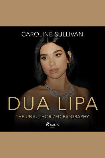 DUA LIPA: The Unauthorized Biography - cover