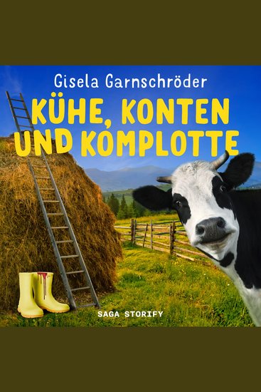 Kühe Konten und Komplotte – Steif und Kantig ermitteln wieder - cover