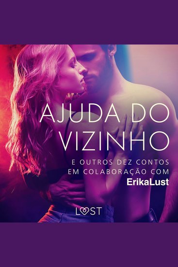 Ajuda do vizinho e outros dez contos em colaboração com Erika Lust - cover
